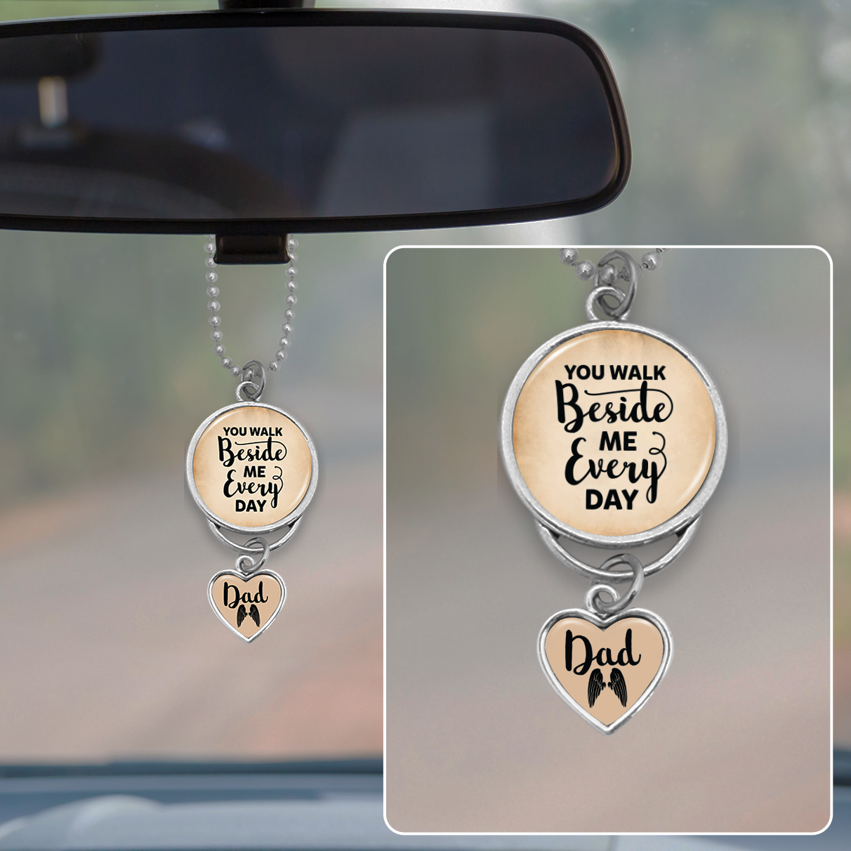 Dad You Walk Beside Me Every Day Rearview Mirror Charm
