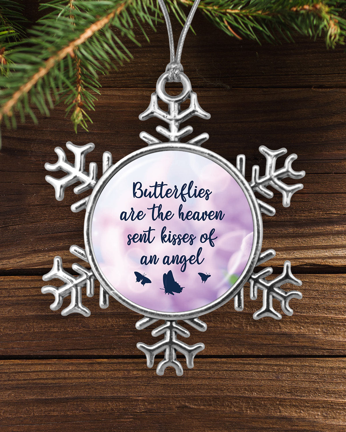Butterflies Are The Heaven Sent Kisses Of An Angel Snowflake Ornament