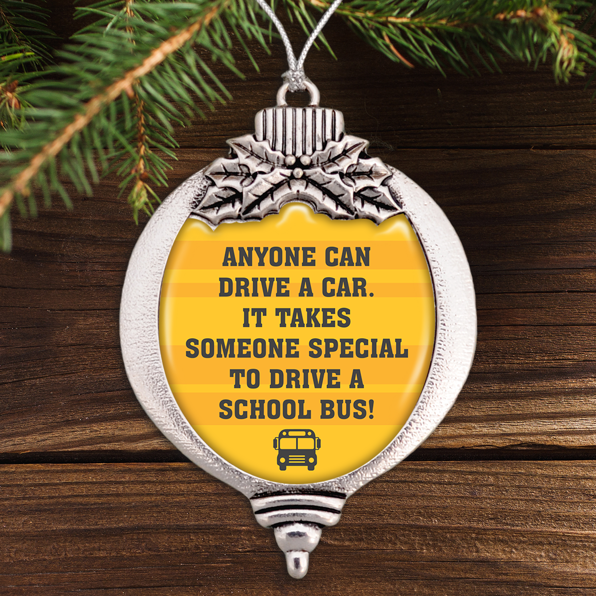 It Takes Someone Special To Drive A School Bus Bulb Ornament