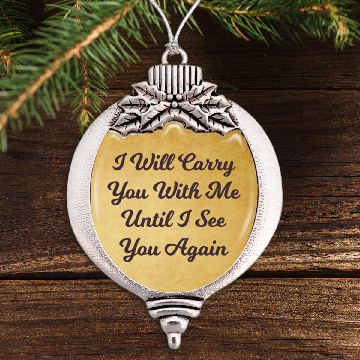 I Will Carry You With Me Until I See You Again Bulb Ornament