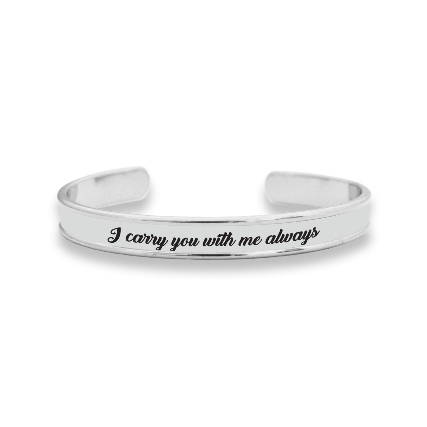 I Carry You With Me Always Cuff Bracelet