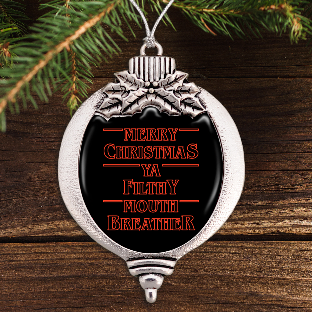 Merry Christmas Ya Filthy Mouth Breather Bulb Ornament