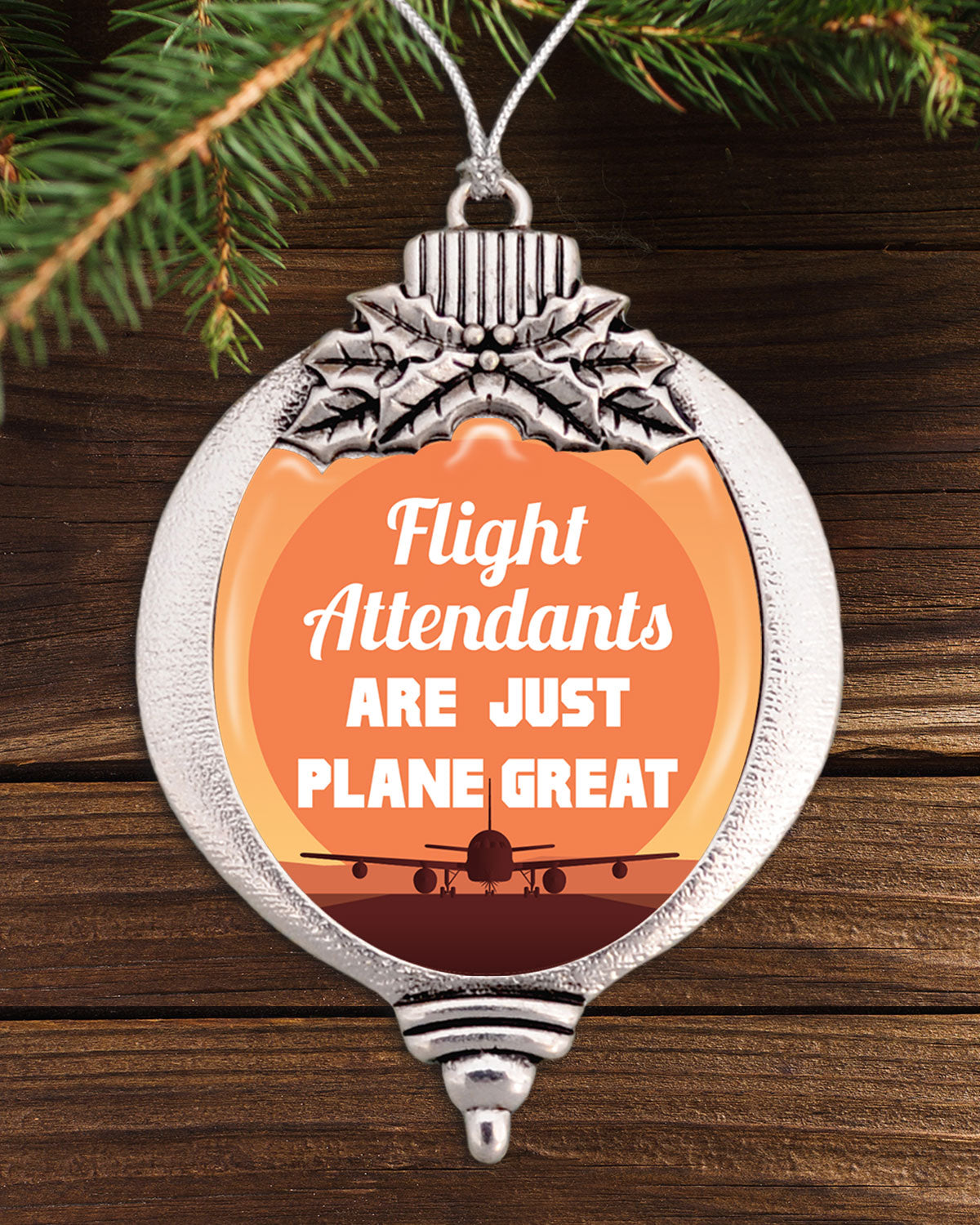 Flight Attendants Are Just Plane Great Bulb Ornament