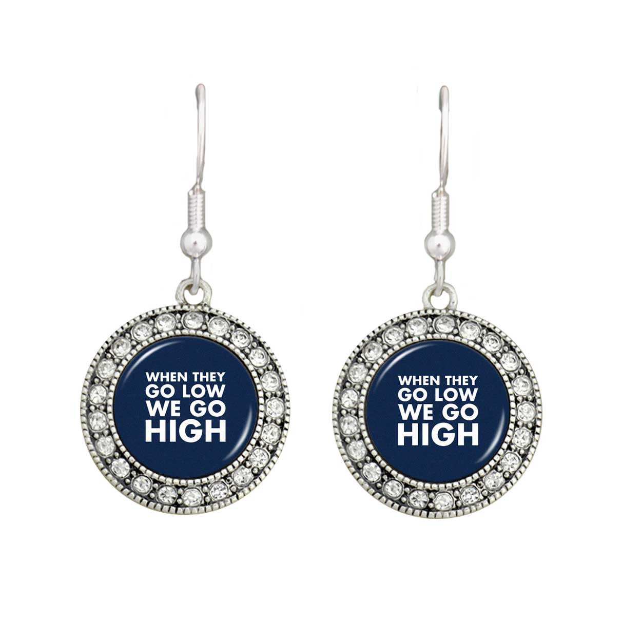 "They Go Low, We Go High" Crystal Circle Earrings