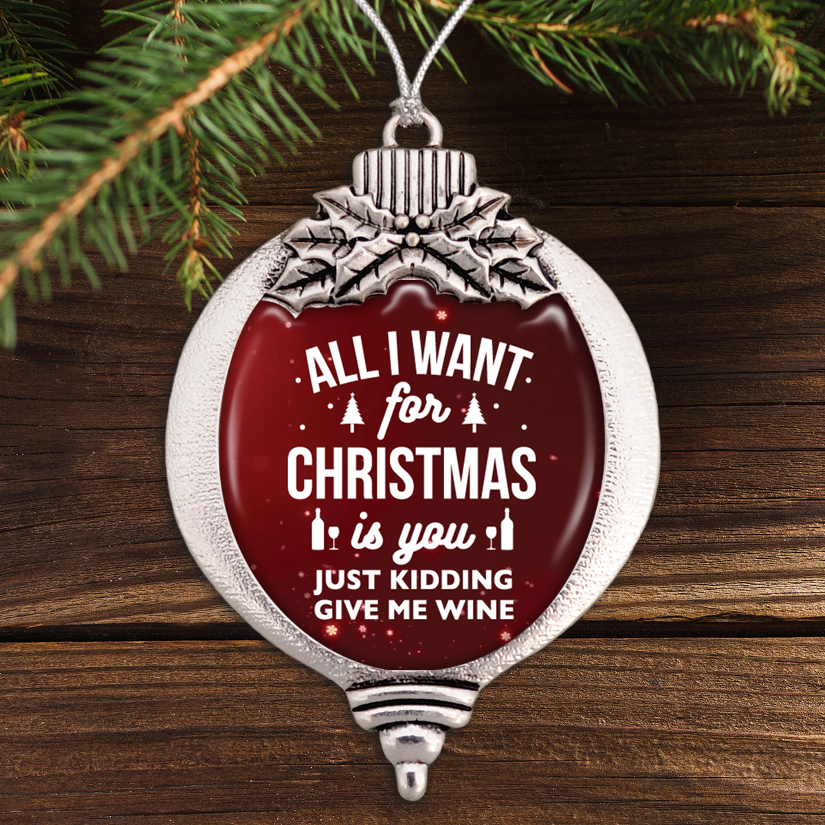 Just Kidding Give Me Wine Bulb Ornament