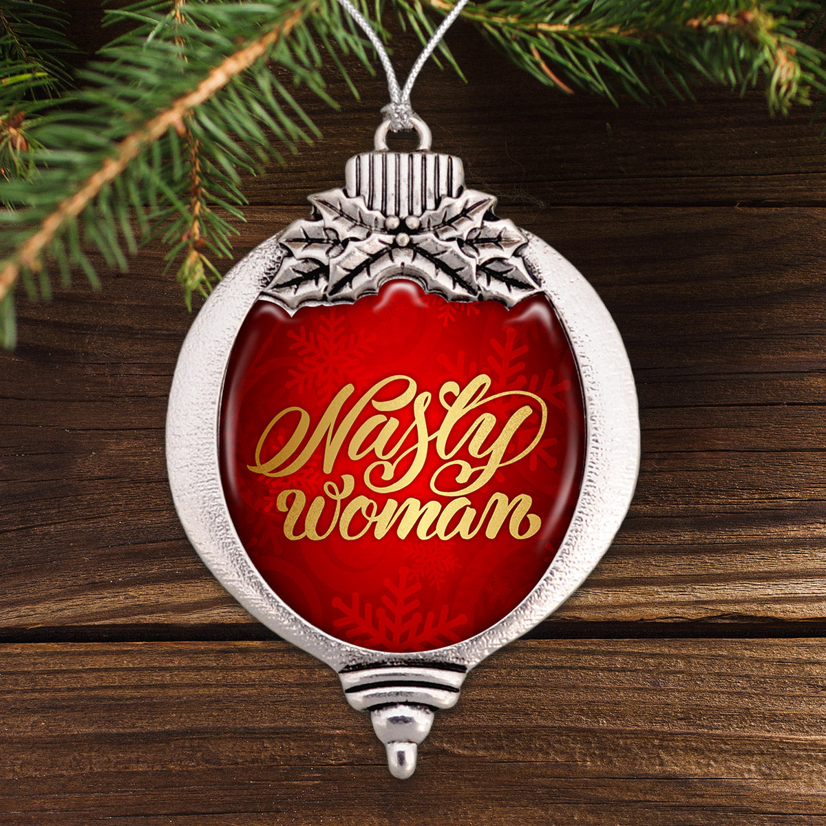 Nasty Woman Festive Bulb Ornament