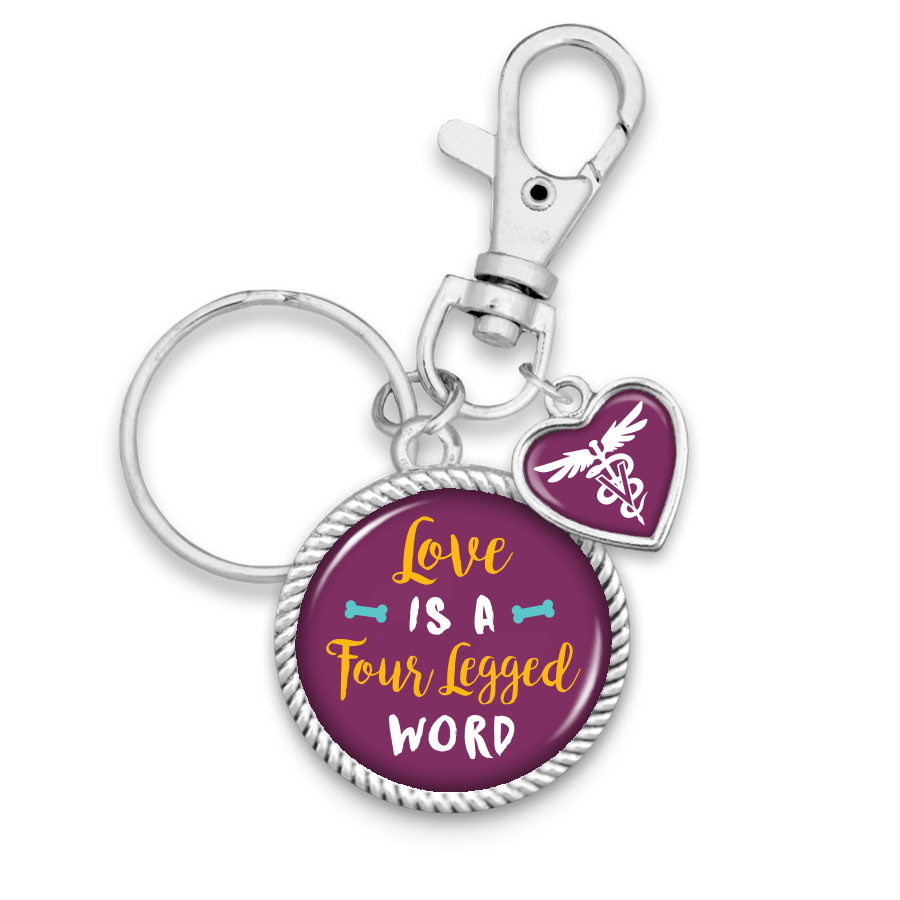 Love Is A Four Legged Word Veterinarian Charm Key Chain