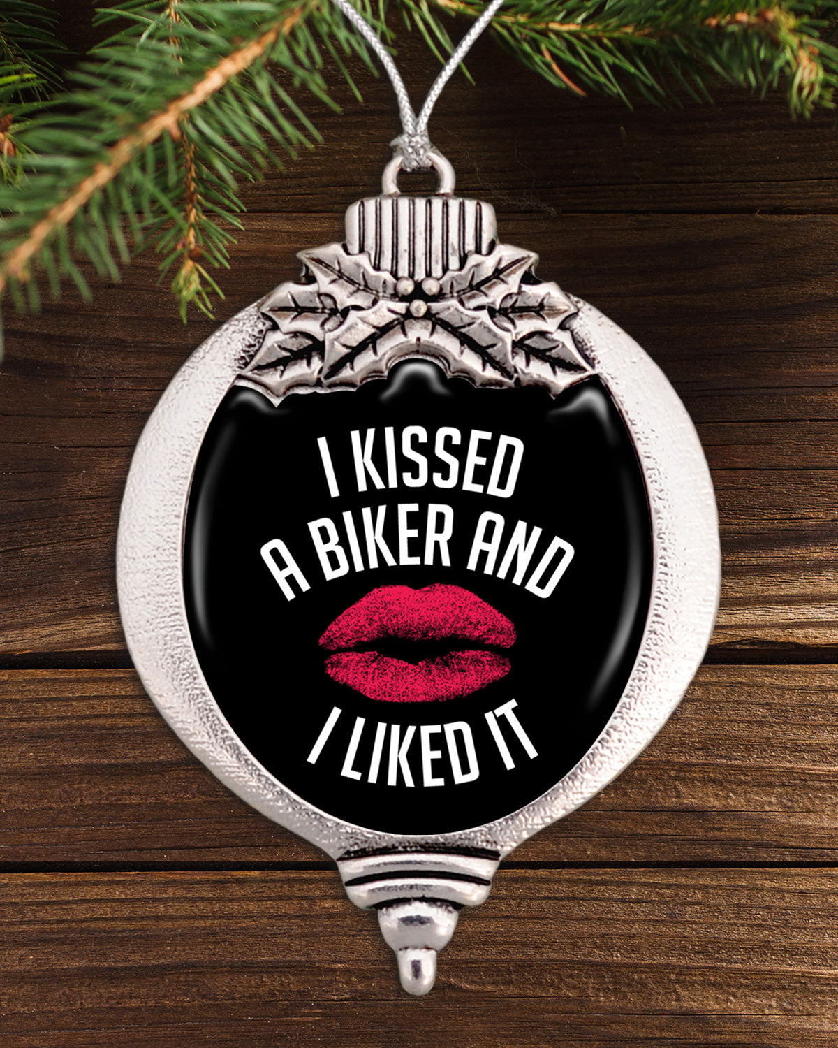I Kissed A Biker And I Liked It Bulb Ornament