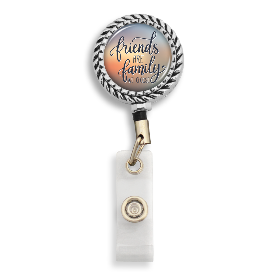 Friends Are Family We Choose Badge Reel