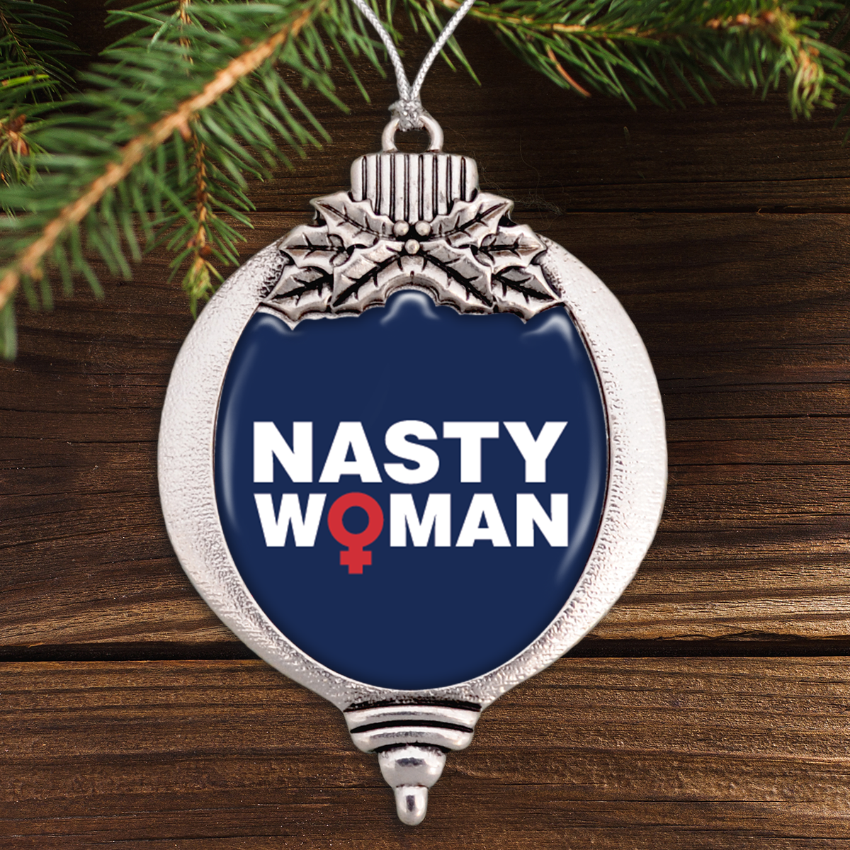 Nasty Woman Bulb Ornament