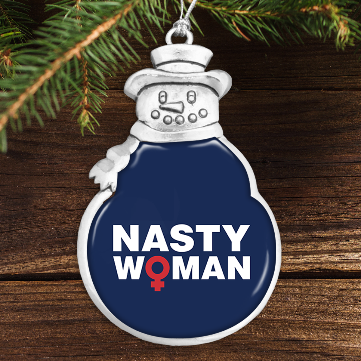 Nasty Woman Snowman Ornament