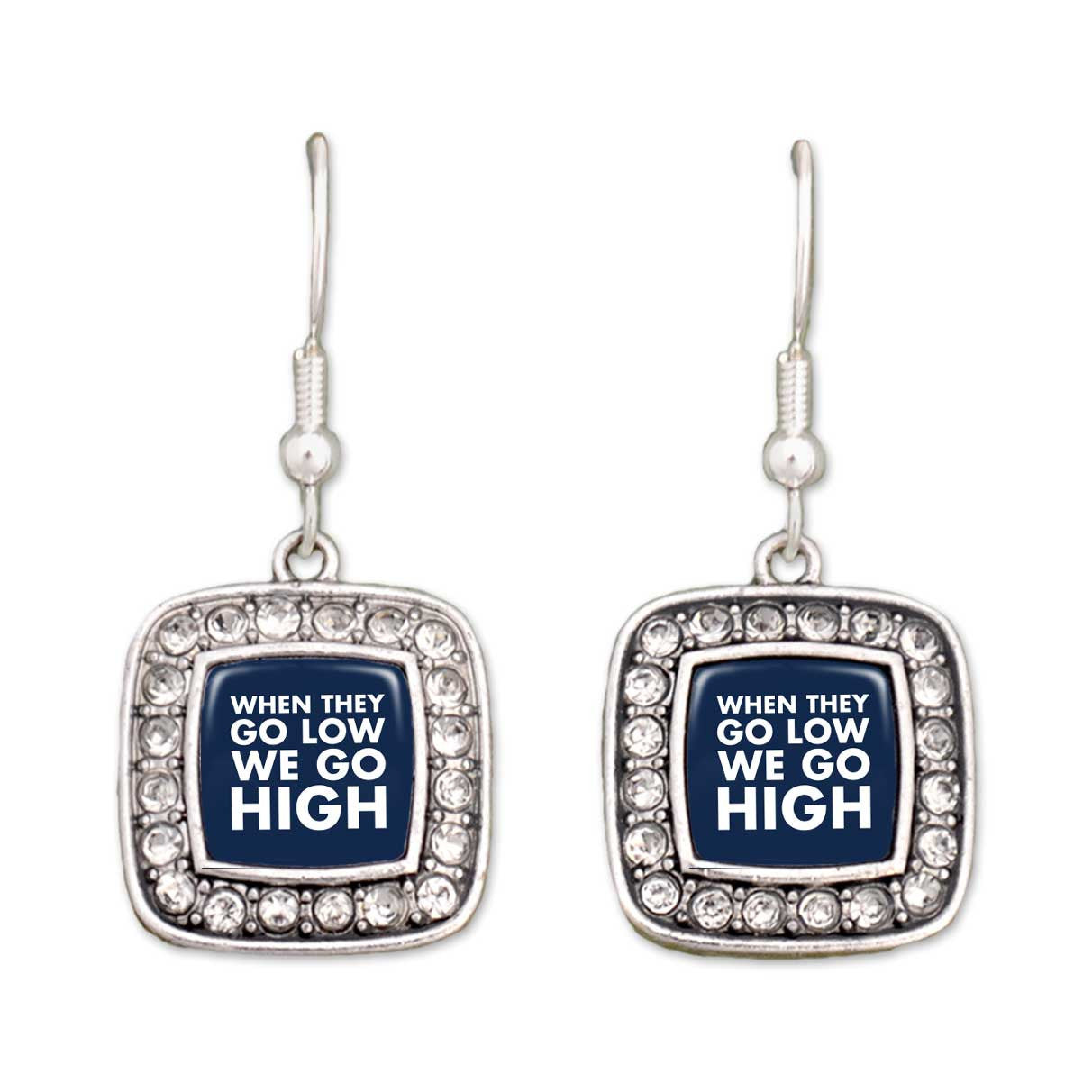 "They Go Low, We Go High" Crystal Square Earrings
