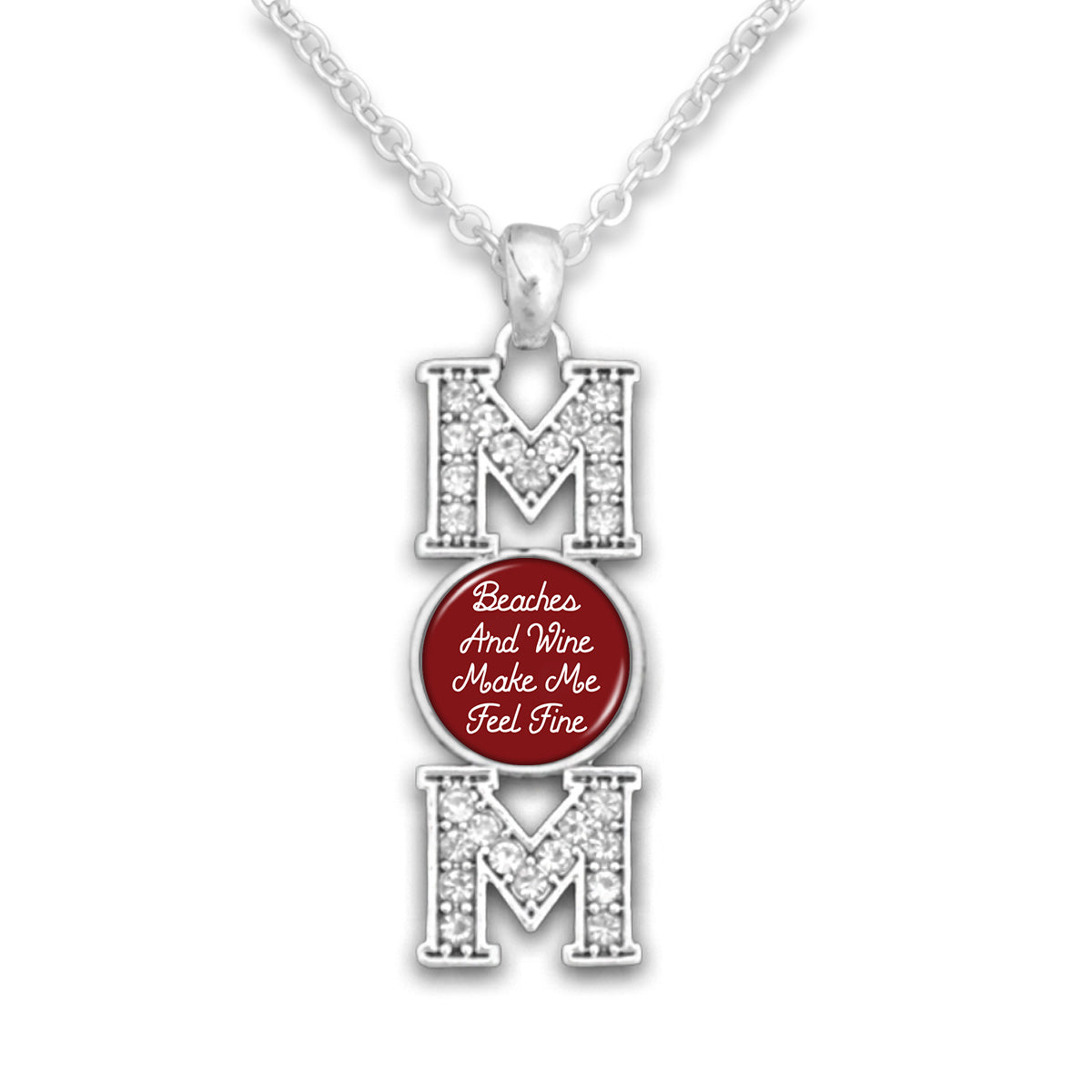 "Beaches and Wine Make Me Feel Fine" Mom's Pendant Necklace