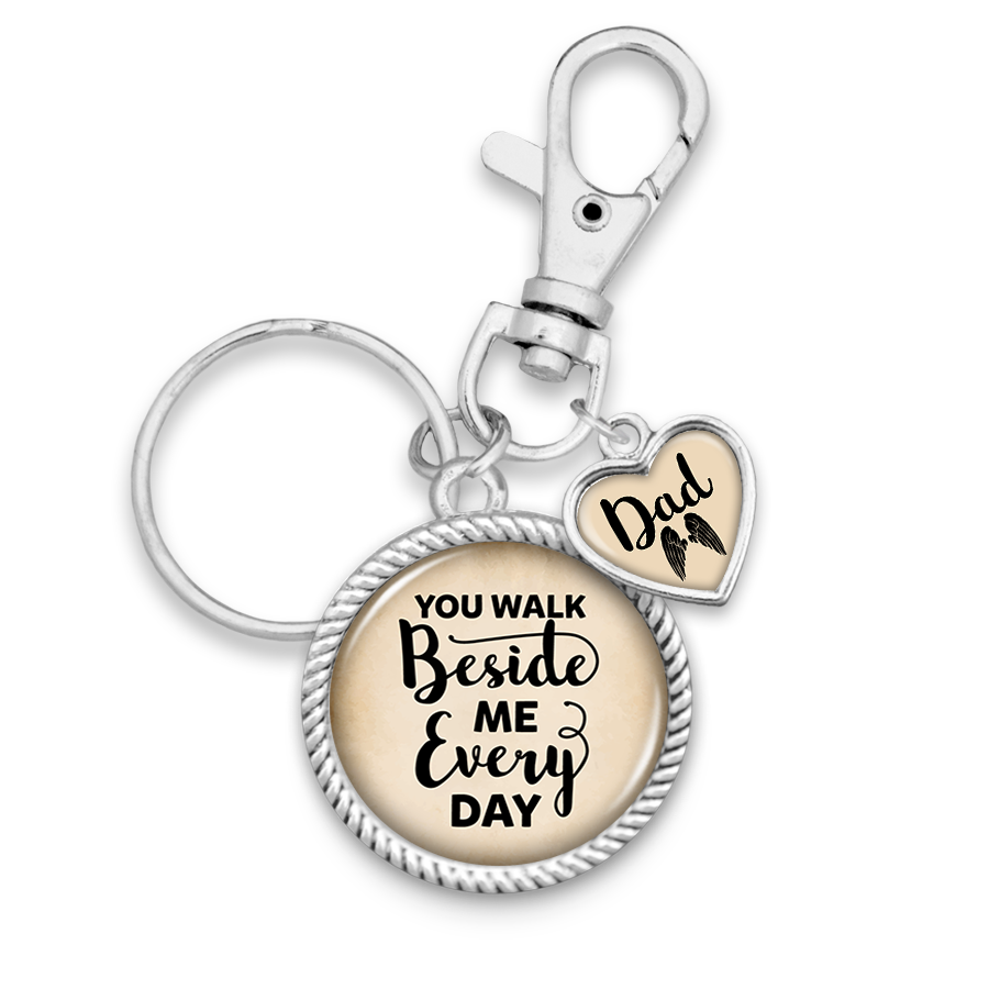 You Walk Beside Me Every Day Dad Charm Key Chain