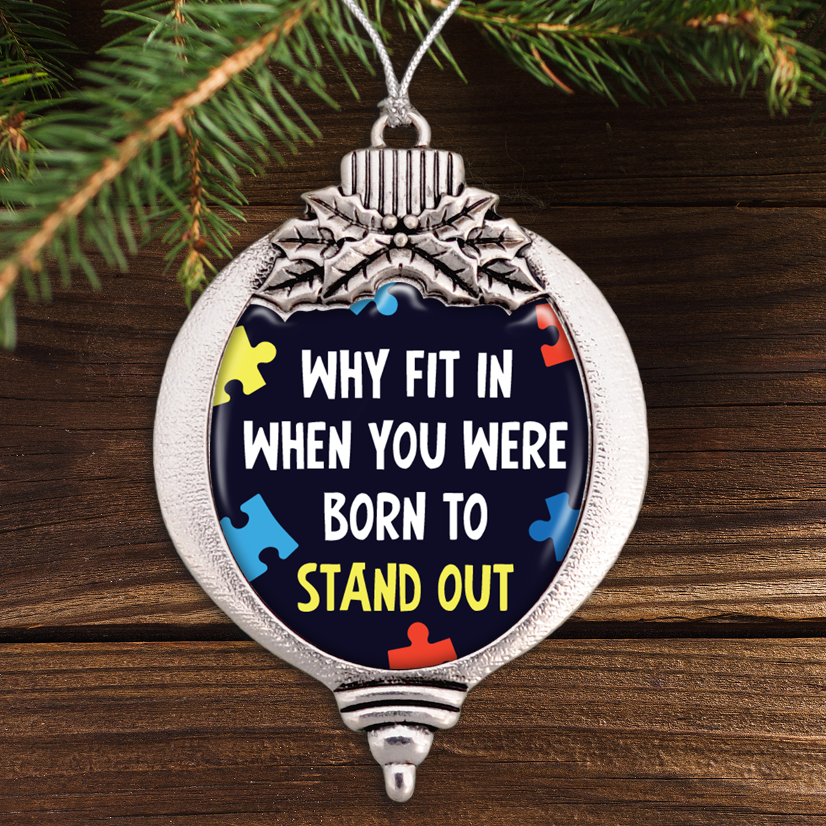 Why Fit In When You Were Born To Stand Out Autism Awareness Bulb Ornament