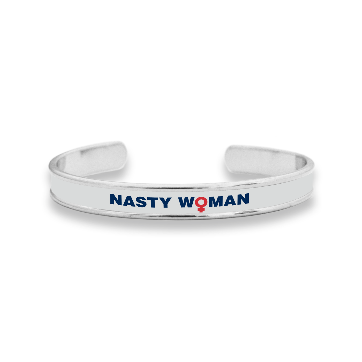 Nasty Woman Cuff Bracelet