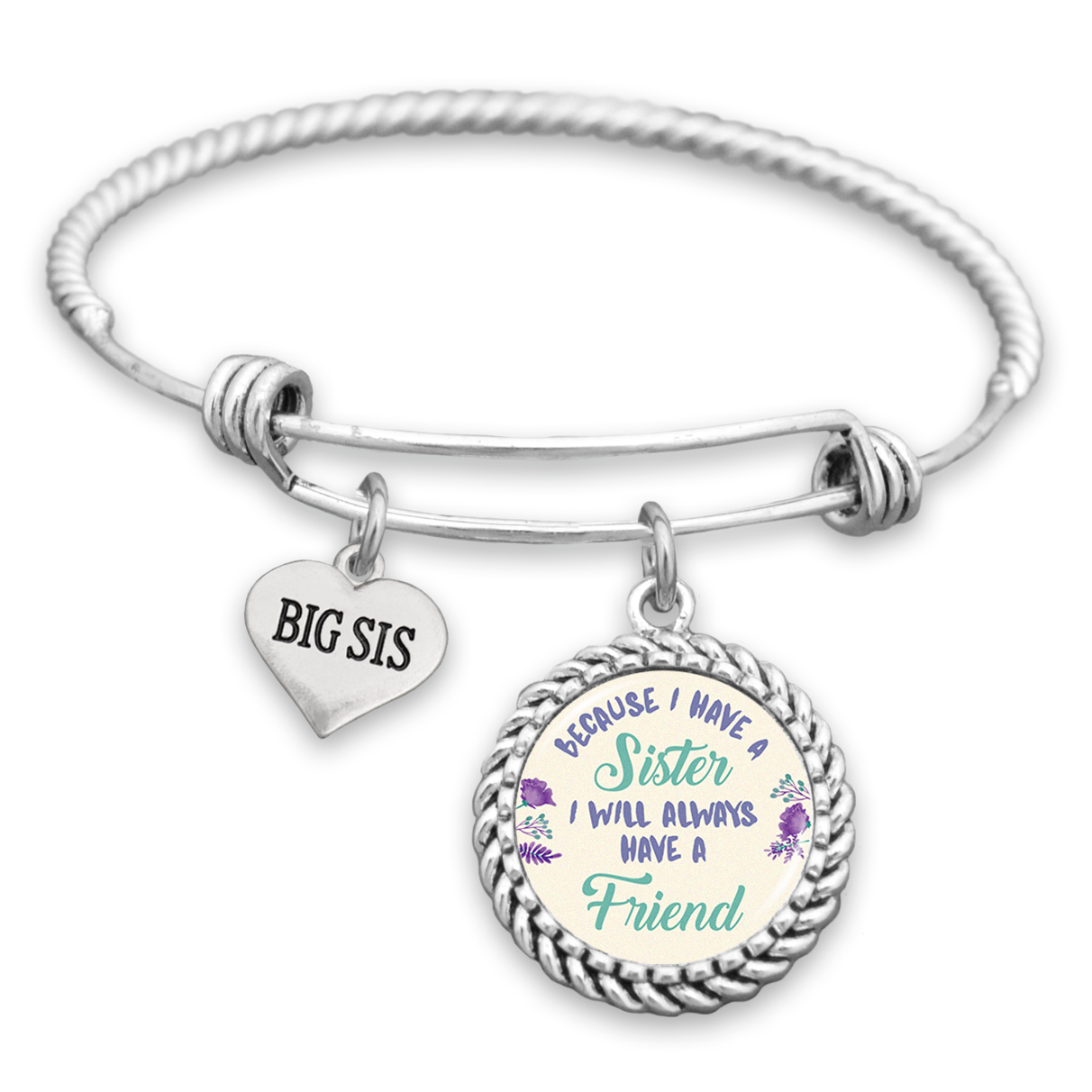 Because I Have A Sister I Will Always Have A Friend Charm Bracelet