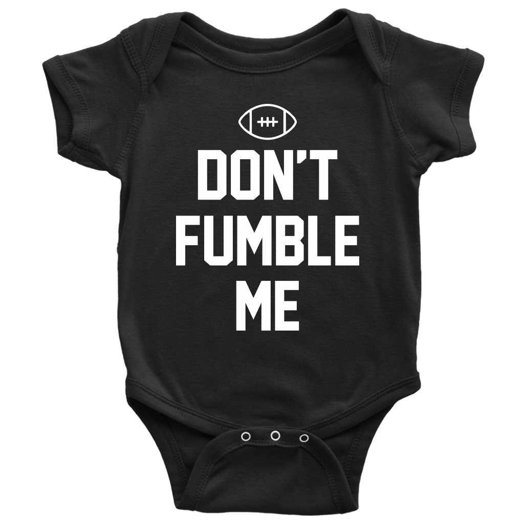 Don't Fumble Me - Football Baby Onesie