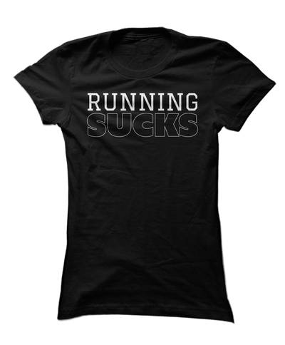 Running Sucks - Funny