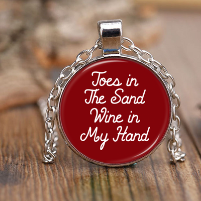 Toes In The Sand, Wine In My Hand Circle Pendant Necklace