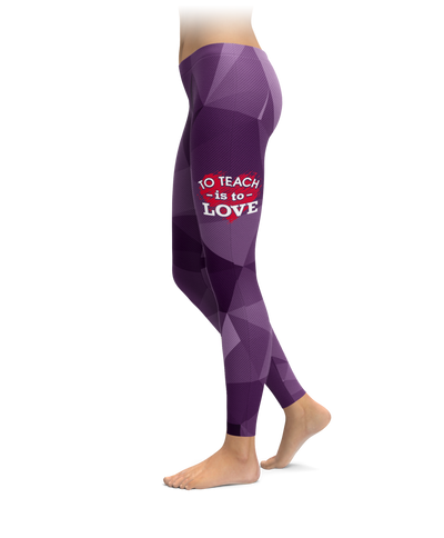 To Teach is To Love Leggings