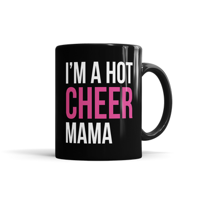 I'm A Hot Cheer Mama Mug
