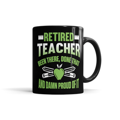 Retired Teacher: Been There, Done That, And Damn Proud Of It