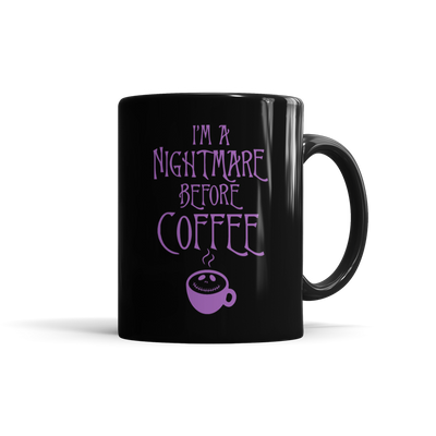 I'm A Nightmare Before Coffee