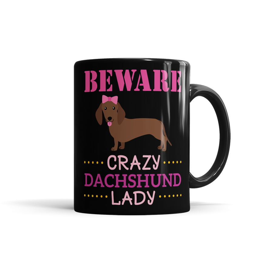 Beware: Crazy Dachshund Lady