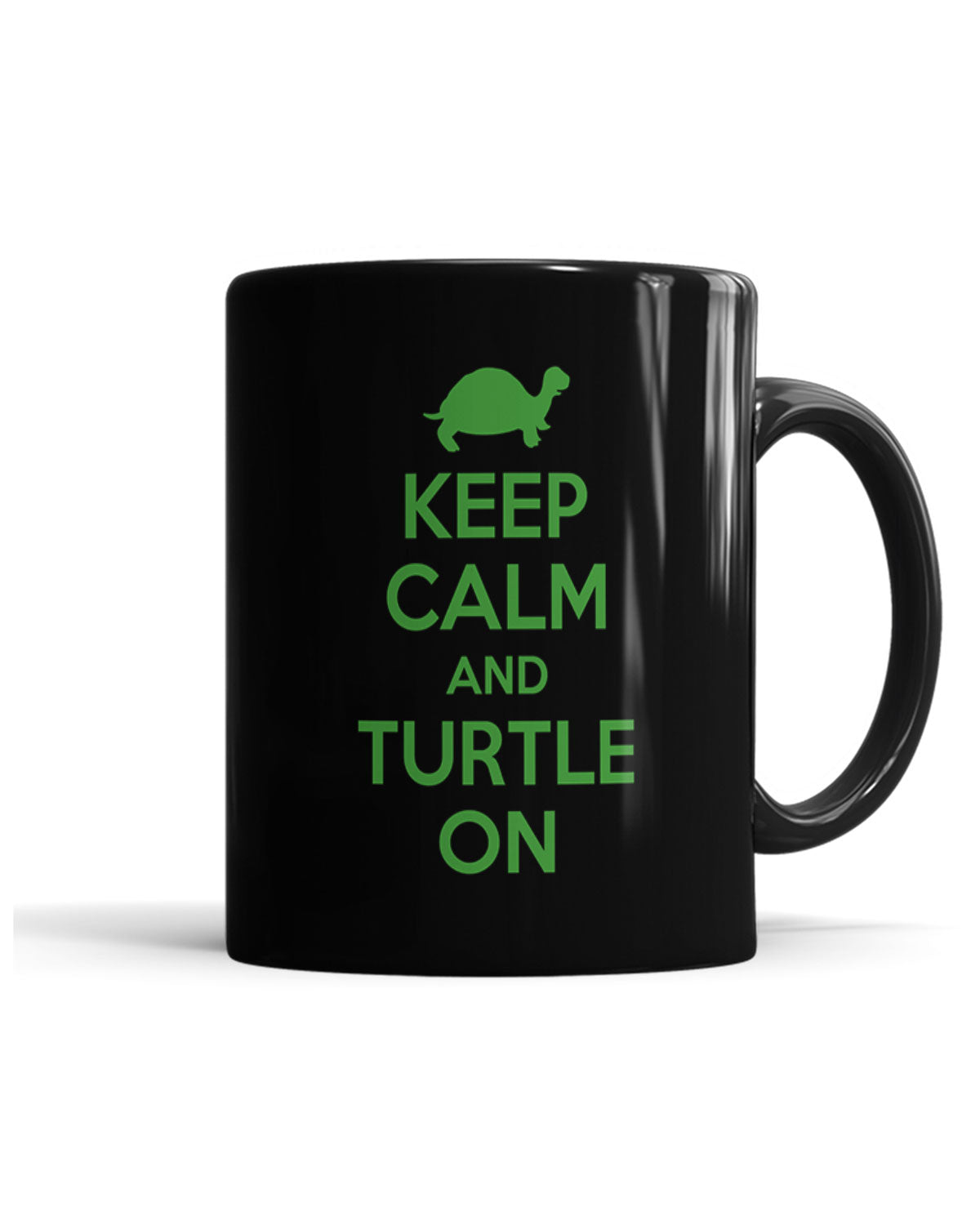 Keep Calm And Turtle On