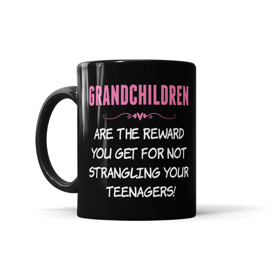 Grandchildren Are The Reward You Get For Not Strangling Your Teenagers