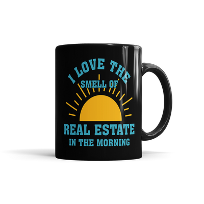 I Love The Smell Of Real Estate In The Morning