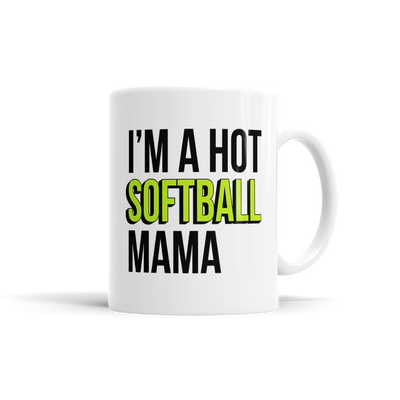 I'm A Hot Softball Mama Mug