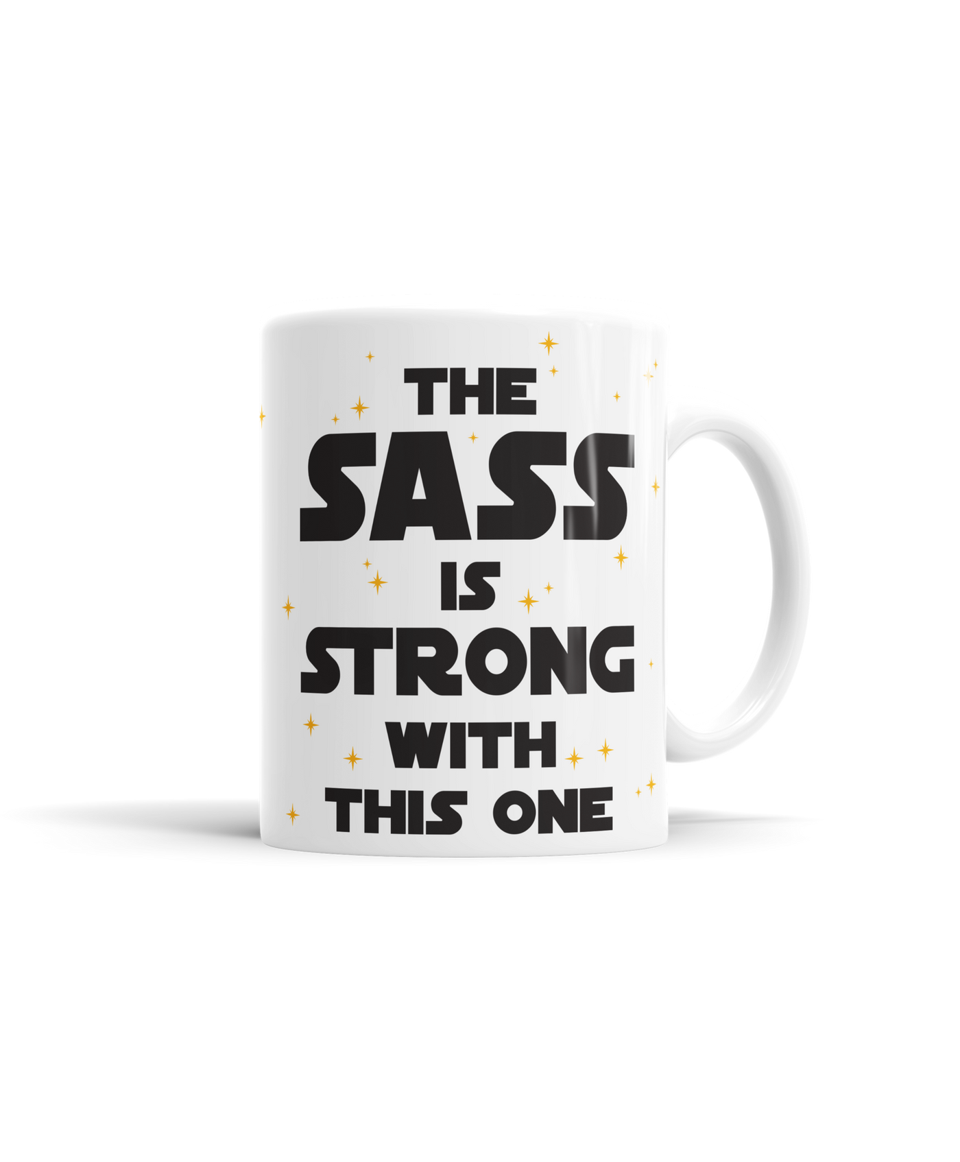 The Sass is Strong With This One Mug