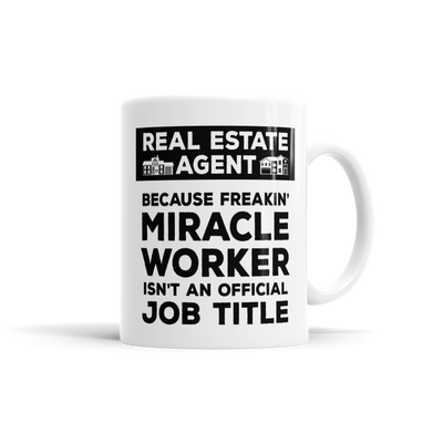 Real Estate Agent AKA Miracle Worker