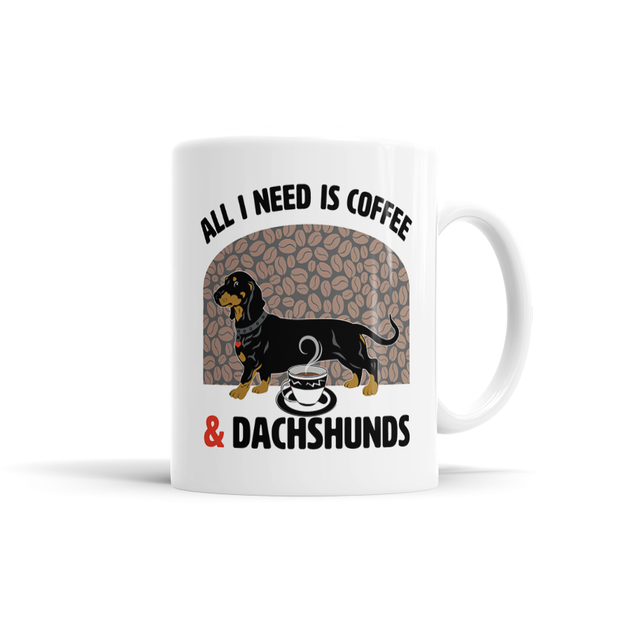 All I Need Is Coffee & Dachshunds
