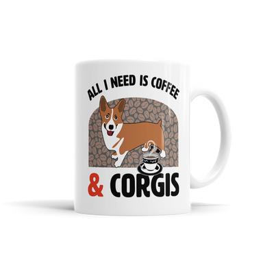 All I Need Is Coffee & Corgis