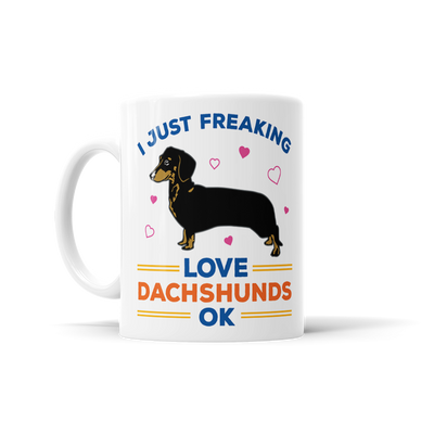 I Just Freaking Love Dachshunds, OK?