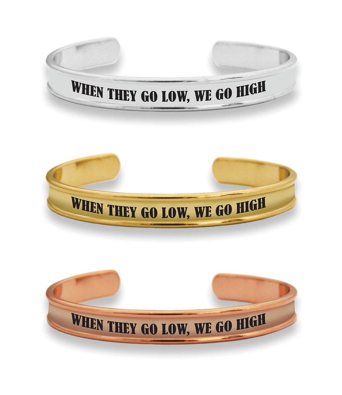 When They Go Low, We Go High Cuff Bracelet
